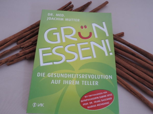 Grün essen! Die Gesundheitsrevolution auf Ihrem Teller - Dr. Joachim Mutter